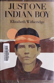 Cover of: Just one Indian boy by Elizabeth Witheridge