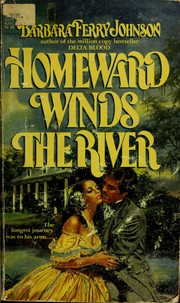 Homeward winds the river by Barbara Ferry Johnson