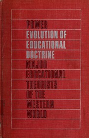 Cover of: Evolution of educational doctrine: major educational theorists of the Western World