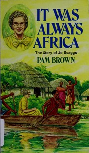 Cover of: It was always Africa by Brown, Pam