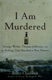 Cover of: "I am murdered": George Wythe, Thomas Jefferson, and the killing that shocked a new nation