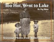 Cover of: Too hot, went to lake: seasonal photos from Minnesota's past