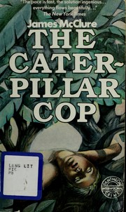 Cover of: The caterpillar cop by James McClure