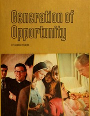Cover of: Generation of opportunity | George L. Fischer