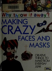 Cover of: Making crazy faces and masks