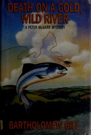 Cover of: Death on a cold, wild river: a Peter McGarr mystery