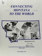 Cover of: Connecting Montana to the world by Governor's Blue Ribbon Telecommunications Task Force