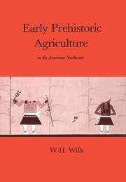 Cover of: Early prehistoric agriculture in the American Southwest