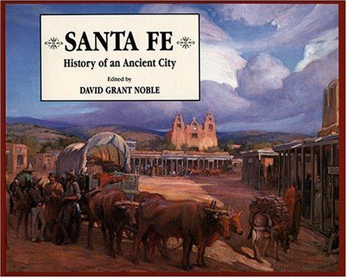 Santa Fe by edited by David Grant Noble.