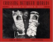 Cover of: Crossing between worlds: the Navajos of Canyon de Chelly