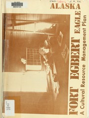 Cover of: Fort Egbert, Alaska: a five year cultural resource management plan proposed 1980 through 1984