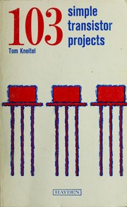 103 simple transistor projects by Tom Kneitel