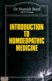 Cover of: Introduction to homoeopathic medicine by Hamish W. Boyd