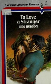 Cover of: To Love A Stranger