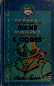 Cover of: Secrets, signs, signals & codes by Shari Lewis