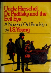 Cover of: Uncle Herschel, Dr. Padilsky, and the evil eye by Isador S. Young
