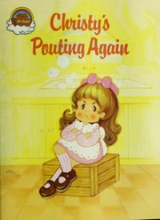 Cover of: Christy's pouting again: created and illustrated by Joanne (Jodie) McCallum ; written by Barbara Linville.
