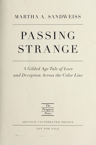 Passing strange by Martha A. Sandweiss