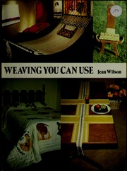 Cover of: Weaving you can use by Jean Verseput Wilson