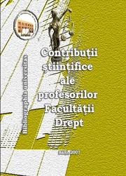 Cover of: Contribuţii ştiinţifice ale profesorilor Facultăţii de Drept : Bibliiogr. selectivă