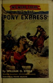 Cover of: We were there with the pony express. by William O. Steele