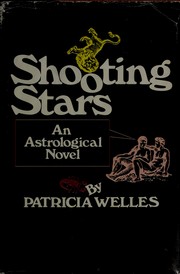 Cover of: Shooting stars: an astrological novel.