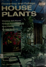 Cover of: Flowering and foliage house plants.