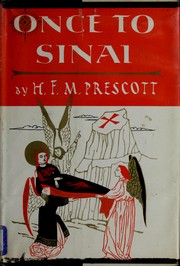 Cover of: Once to Sinai; the further pilgrimage of Friar Felix Fabri. by H. F. M. (Hilda Frances Margaret) Prescott
