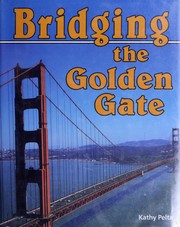 Cover of: Bridging the Golden Gate by Kathy Pelta