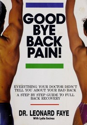 Cover of: Good bye back pain! by Leonard Faye