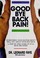 Cover of: Good bye back pain!