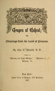 Cover of: Grapes of Eshcol: or, Gleanings from the land of promise