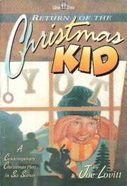 Cover of: Return of the Christmas kid: a contemporary Christmas play in six scenes