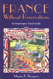 Cover of: France without reservations by Maurice K. Thompson