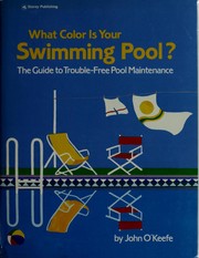 Cover of: What color is your swimming pool?: the guide to trouble-free pool maintenance
