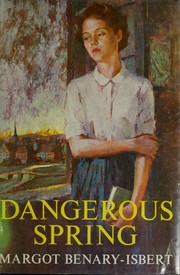 Cover of: Dangerous spring. by Margot Benary-Isbert