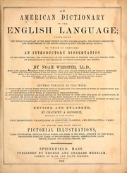 Cover of: An American dictionary of the English language: containing the whole vocabulary of the first edition in two volumes quarto, the entire corrections and improvements of the second edition in two volumes royal octavo ...