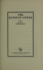 Cover of: The Russian opera. by Rosa Harriet Jeaffreson Newmarch
