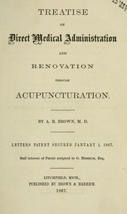 Treatise on direct medical administration and renovation through acupuncturation by A. R. Brown