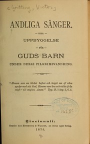 Cover of: Andliga sånger; till uppbyggelse för Guds barn, under deras pilgrimsvandring