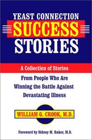 Cover of: Yeast connection success stories: a collection of stories from people who are winning the battle against devastating illness