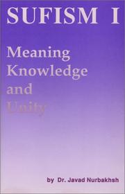 Cover of: Sufism I: Meaning, Knowledge and Unity (Sufism)
