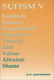 Cover of: Sufism V: Gratitude, Patience, Trust-In- God, Aspiration, Veracity, Zeal, Valour, Altruism, Shame (Sufism)