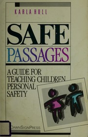 Cover of: Safe Passages: A Guide for Teaching Children Personal Safety