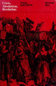 Cover of: Crisis, absolutism, revolution by Raymond Birn