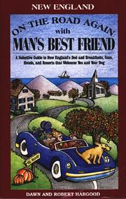 Cover of: On the Road Again With Man's Best Friend: A Selective Guide to New England's Bed and Breakfasts, Inns, Hotels and Resorts That Welcome You and Your Dog