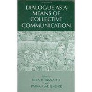 Cover of: Dialogue as a Means of Collective Communication (v. 1) by 