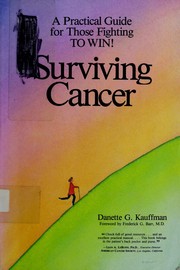Cover of: Surviving cancer: a practical guide for those fighting cancer