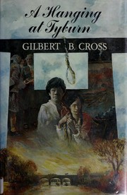 Cover of: A hanging at Tyburn by Gilbert B. Cross