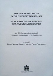 Cover of: Dynamic translations in the European Renaissance = by Convegno internazionale di studi "Dynamic Translations in the European Renaissance" (2010 Groningen, Netherlands)